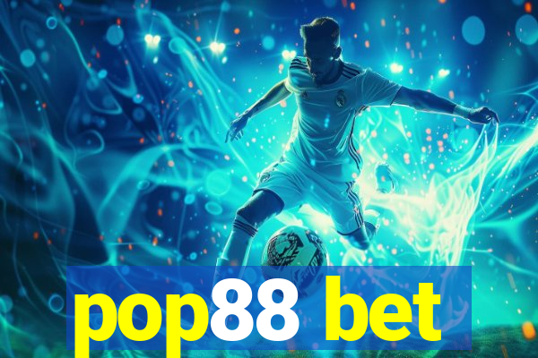 pop88 bet